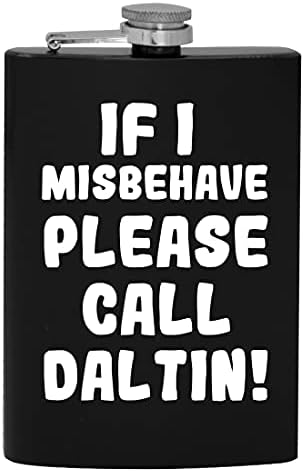Ako se Loše ponašam, pozovite Daltin-8oz Hip flašu za alkohol