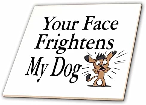 3drose slika reči Tvoje lice plaši mog psa sa psećim slikama-pločicama