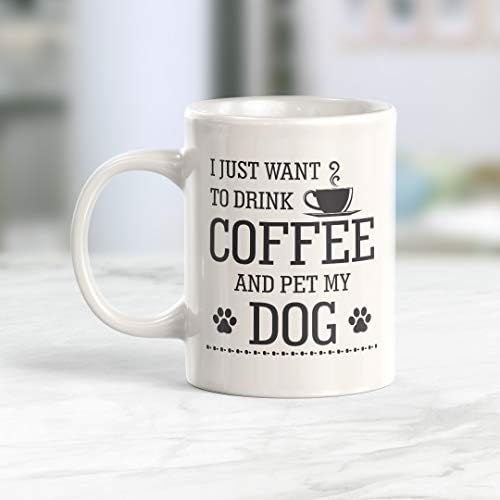 Samo želim popiti kafu i maziti svog psa 11oz šolju za kafu - smiješni novitet suvenir