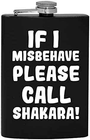 Ako se Loše ponašam, pozovite Shakara-8oz Hip flašu za alkohol