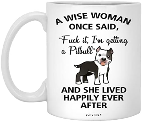 Emily poklon mudra žena jednom rekao Funny Pitbull mama pas šolja pokloni za nju sarkastičan šalice za kafu za žene pas Lady 11oz