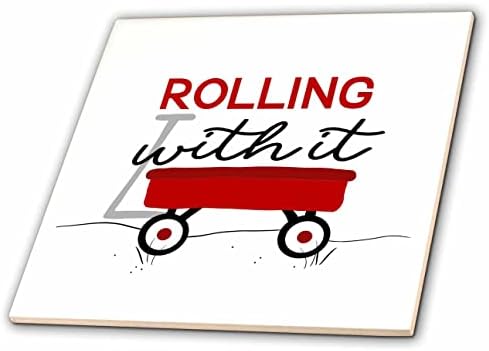 3drose Janna Salak Designs Text Art - Little Red Wagon-Rolling With It-Tiles