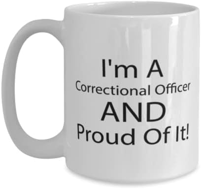 Policajac Mug, Ja sam popravni službenik i ponosan sam na to!, Novost jedinstvene ideje za poklone za popravni službenik, šalica za kafu čaj bijeli 15oz.